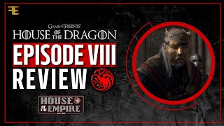 House Of The Dragon | Episode #8 Review