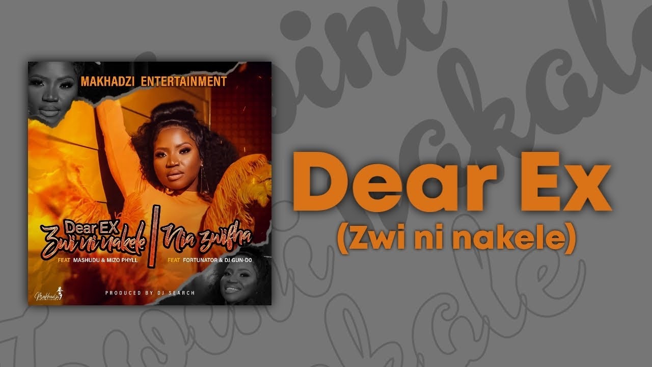 Makhadzi Entertainment   Dear EX Zwininakele Official Lyrics Video feat Mashudu  Mizo Phyll