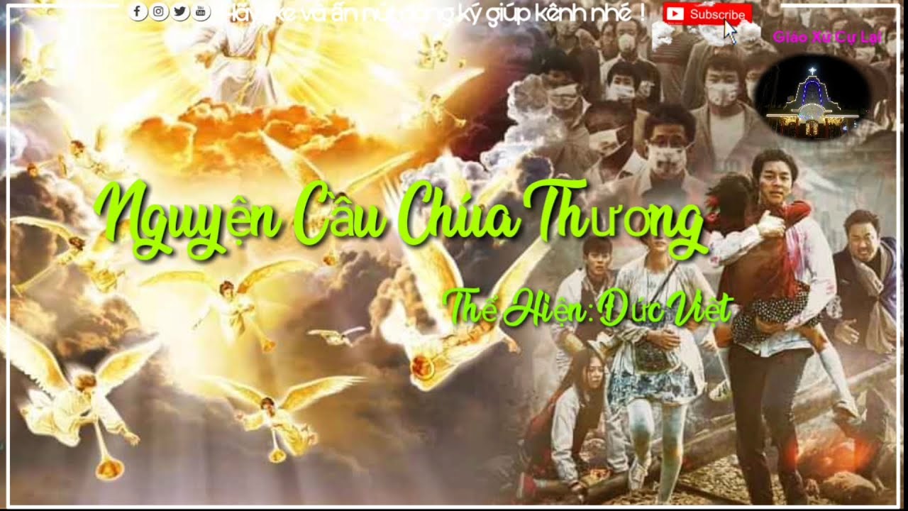 Nguyện Cầu Chúa Thương - Thể Hiện: Đức Việt.