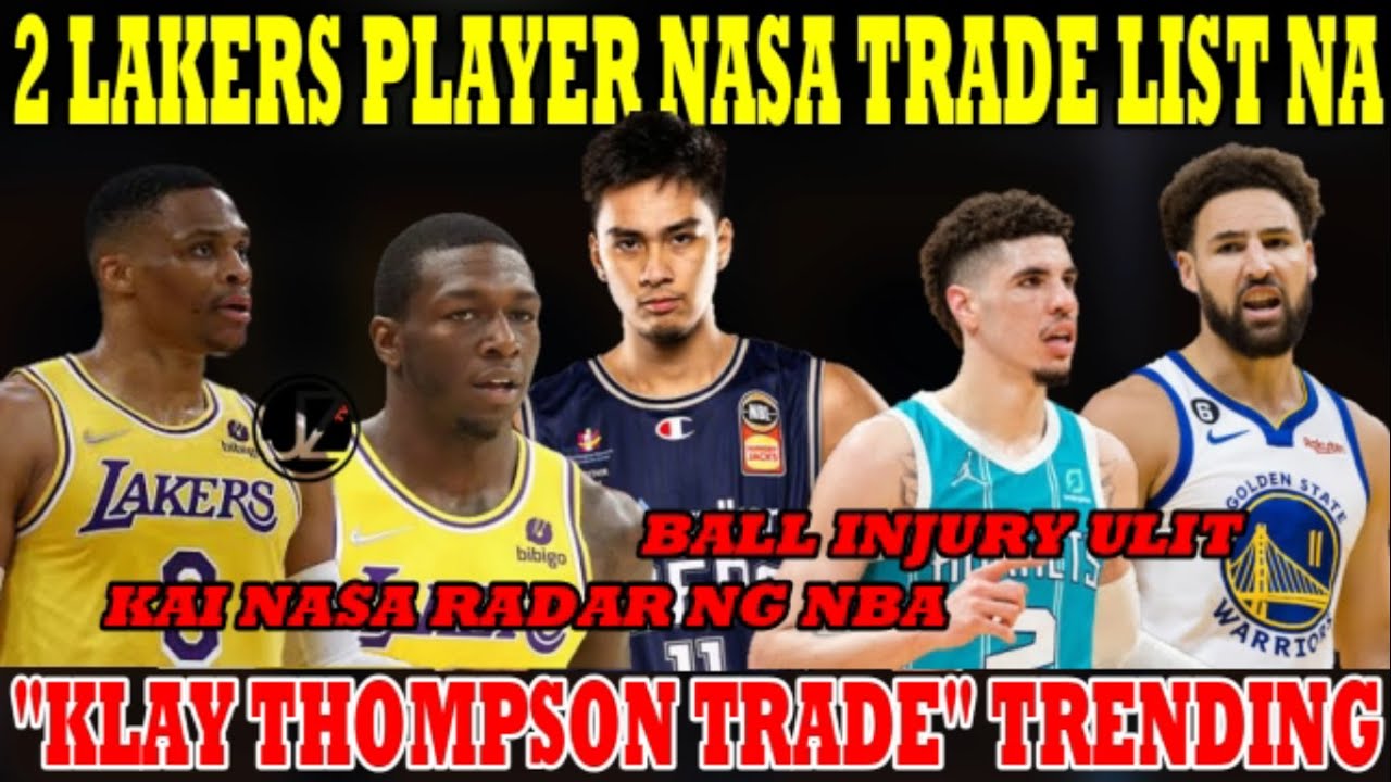CONFIRM 2 LAKERS PLAYER nasa TRADE LIST na | TRADE KLAY Thompson ...