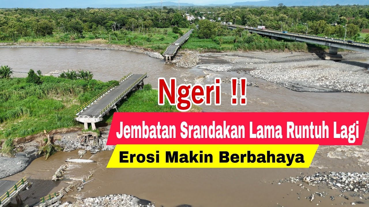Jembatan Srandakan Lama Bantul Yogyakarta Runtuh Lagi Akibat Jebolnya Dam Srandakan Kali Progo