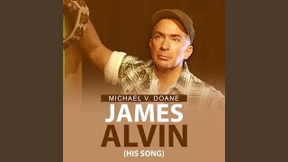 James Alvin (His Song)