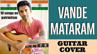 Miniatura de "10 Songs on Patriotism | Vande Mataram | Guitar Cover"