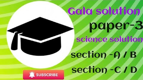 gala 2022 science paper solution