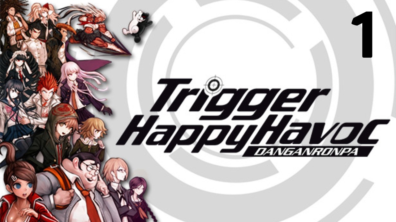 Danganronpa: Trigger Happy Havoc - Part 1 - Prologue