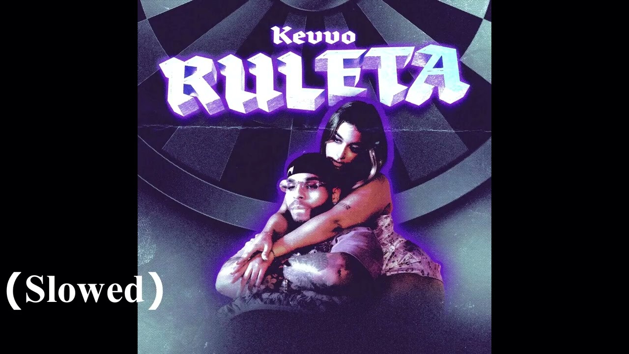 KEVVO - Ruleta (Slowed)
