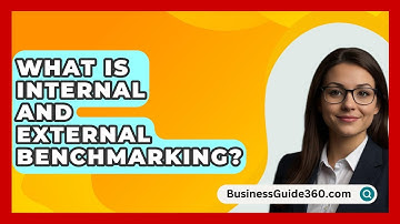 What Is Internal And External Benchmarking? - BusinessGuide360.com