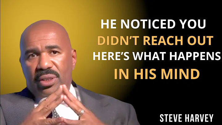He Noticed You Didn’t Reach Out — Here’s What Happens in His Mind | Steve Harvey Motivation 💭