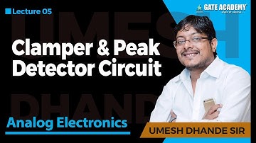 Clamper & Peak Detector Circuit | Analog Electronics