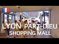 🇫🇷 Lyon Part-Dieu Shopping Mall | France Walking Tour 4K