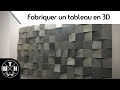 Fabriquer un tableau en bois 3D