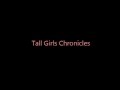 Tall girls chronicles 2012 behind the scenes