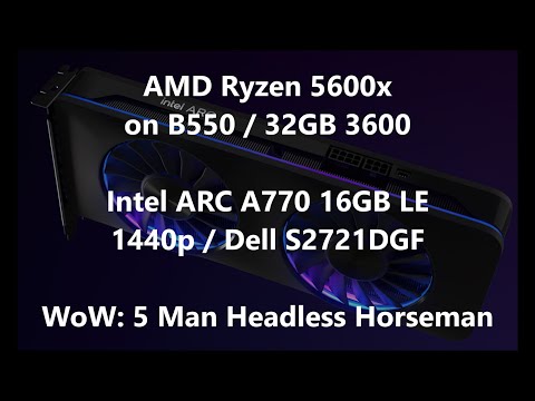 Intel ARC A770 - World of Warcraft - 5 Man Headless Horseman - GPU Performance - 1440p