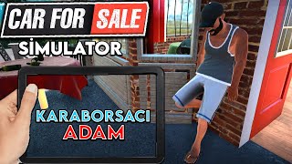 KARABORSADAN TABLET ALDIM // Car For Sale Simulator 2023 Bölüm 2