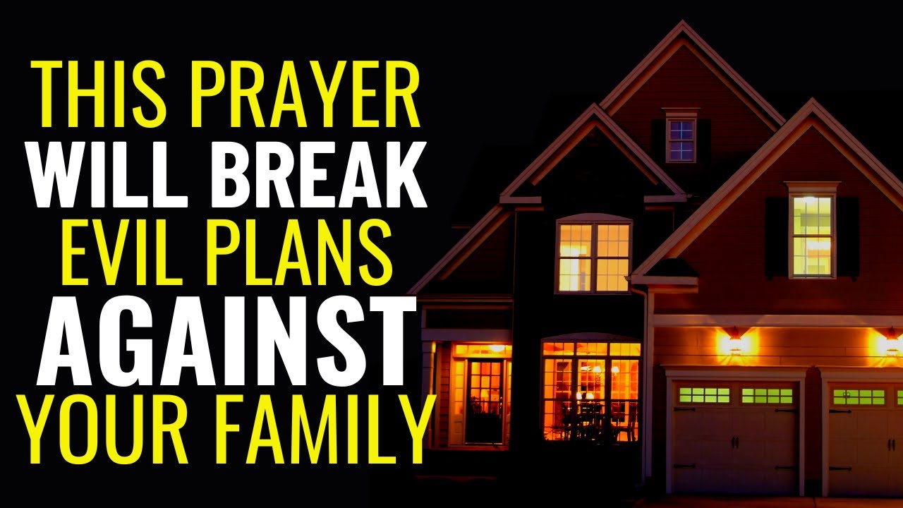  ALL NIGHT PRAYER  THIS PRAYER WILL BREAK EVIL PLANS AGAINST YOUR FAMILY