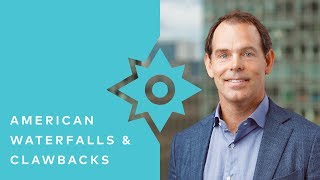 American Waterfalls: Why Should Investors Look for a Clawback Feature