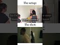 The Setup vs The Shot