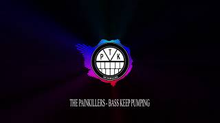 THE PAINKILLERS   Bass Keeps Pumpin