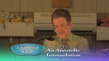 1 Timothy 1:3,4 Message 2 "An Apostolic Interpolation