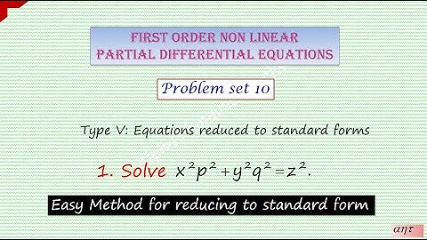 First order non linear PDE Problems  |Type V Reduced to std forms |Easy method| Alpha Numeric Tricks
