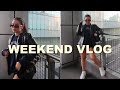 A WEEKEND IN MY LIFE || VLOG