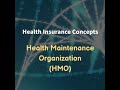 Health Maintenance Organization (HMO) | Health Insurance Concepts