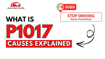 What is P1017 : Engine Error Code Causes Explained