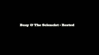 Busy & The Sciencist - Rested