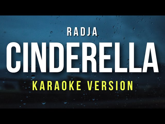 Cinderella - Radja (Karaoke) class=