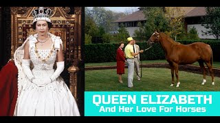 Tribute to Queen Elizabeth II and Her Love of Horses