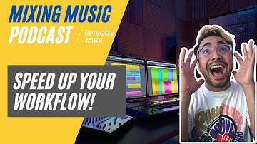The Importance of Proper Routing and Templates | Mixing Music Podcast