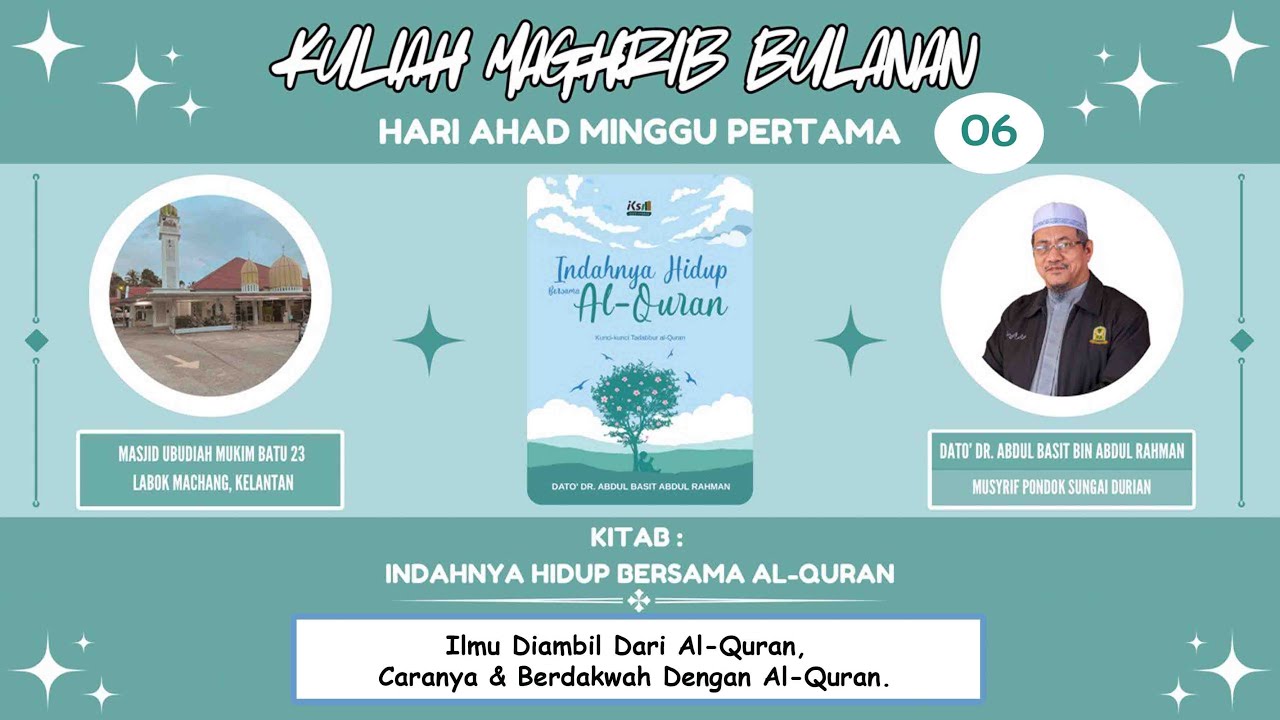 AAM 2025 Indahnya Hidup Bersama Al-Quran (06) Ilmu Diambil Dari AlQuran, Caranya & Contoh Keyakinan.