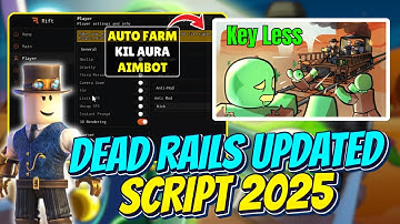 🏆 [ INSANE ] Dead Rails Auto Win Script 2025: Auto Farm, Kill Aura, Aimbot & More - No Key