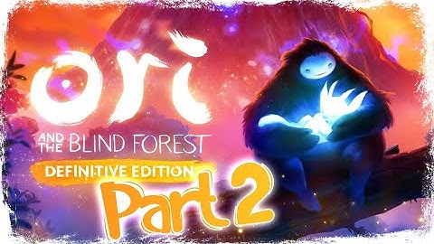 Ori and the Blind Forest Definitive Edition Walkthrough Part 2 (PC, XB1, Switch)