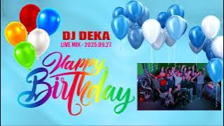 DJ Deka - Live Mix - 2025.09.27. Kisherend / Zsolti 18 Szülinapi Party