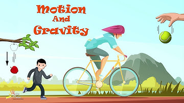 Motion and Gravity I Unit-6 I Grade 4 I SNC I General Science I PEN Academy