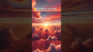 Mystery of 7 in Islam #shorts #ytshorts #islam #islamic