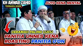 KH ANWAR ZAHID TERBARU 2026// VIRAL ABAH ANZA ROASTING PANITIA UNNES LANGSUNG KENA MENTAL