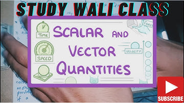 SCALAR QUANTITY VS VECTOR QUANTITY | Physics | Study Wali Class | Abdul Hanan