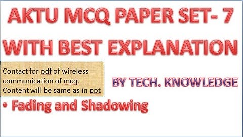 MCQ on WC Part 7 (Fading and Shadowing) / contact for pdf