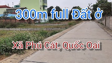 300m đất thôn 7 xã Phú Cát Huyện Quốc oai, vị trí  tại thôn 7 xã Phú  Cát Quốc Oai  50m ra Ql 21A