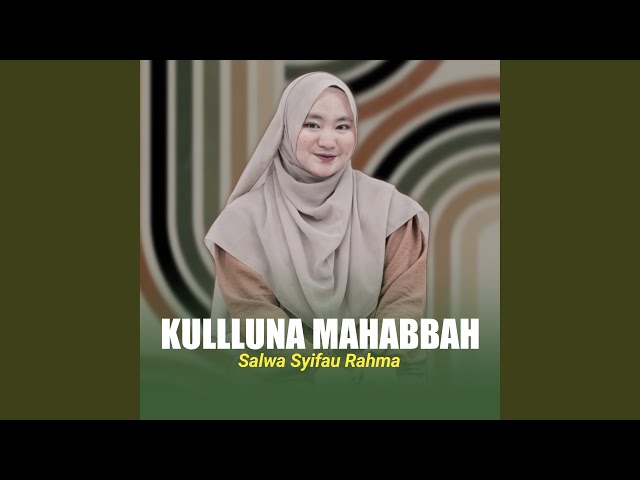 KULLUNA MAHABBAH class=