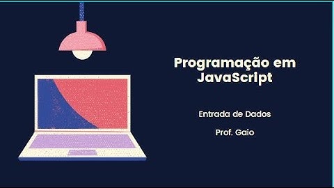 Programação em JavaScript: Entrada de Dados