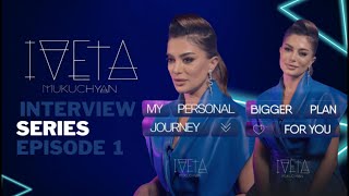 Iveta Mukuchyan-My Journey(EPISODE 1)