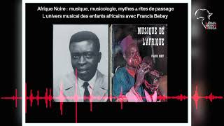 PODCAST FRANCIS BEBEY : MUSIQUE AFRICAINE