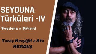 Atu & Tunay Bozyiğit - Berduş Albüm:seyduna Türküleri 4