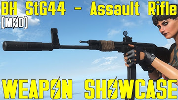 Fallout 4: BH StG44 - Assault Rifle - Weapon Mod Showcase