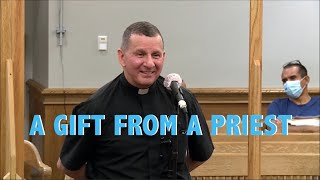 A Gift From A Priest