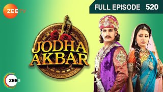 Jodha Akbar | Hindi Serial | Full Episode - 520 | Zee TV Show Jodha Akbar | Hindi Serial | Full Episode - 520 | Zee TV Show
