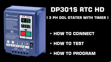 DP 301S RTC HD how to connect, test and program 3 phase digital starter with real time clock timer.